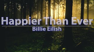 Billie Eilish  Happier Than Ever Clean Lyrics  Audio at 192khz 4k Video [upl. by Auod]