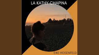 La Kathy Chapina [upl. by Serle]