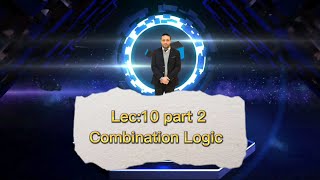 Lec 10 Combinational Logic [upl. by Ocer345]