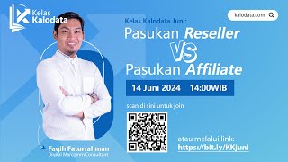 Kelas Kalodata Juni  Reseller VS Affiliate with Faqih Faturrahman [upl. by Hilliard]