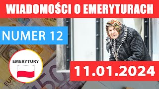 12 WIADOMOŚCI EMERYTALNE Z POLSKI 11 01 2024 Emerytury Wypłaty Zasiłki Ulgi [upl. by Calvano]