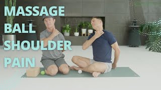 Massage Ball Shoulder Pain Relief w Tim Sawyer PT [upl. by Lisette]