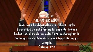 AL ESTAR AQUÍquotUna cosa buscaré Que esté yo en casa de Jehová todos los días de mi vida [upl. by Notfilc407]