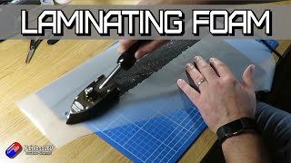 Laminating foam for beginners How to Tips and Tricks [upl. by Narrat]