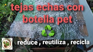 TECHO CON BOTELLAS PLASTICAS♻️ Una buena opción para invernaderos‼️➡️ REUTILIZAR ES RECICLAR ♻️ [upl. by Spencer]