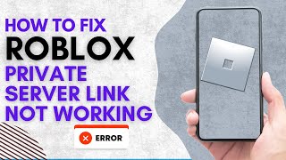 How To Fix Roblox Private Server Link Not Working IN 2024 QUICKampEASY [upl. by Aemat]