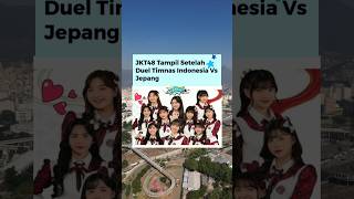 JKT48 dukung penuh Squad Garuda 🔥🔥🔥🇮🇩😎 [upl. by Schuler]