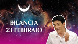 Bilancia ♎️ Venerdì 23 Febbraio 🔮 Oroscopo Paolo Fox  Cuor contento il ciel l’aiuta [upl. by Dnomder145]