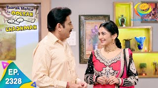 Taarak Mehta Ka Ooltah Chashmah  Episode 2328  Full Episode [upl. by Osugi]