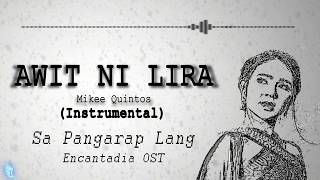 Awit ni Lira Original Version  Mikee Quintos Encantadia OST  Minus One  Instrumental [upl. by Persis]