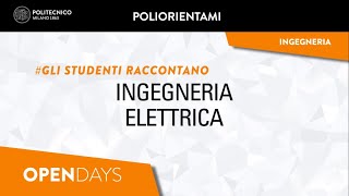 Ingegneria Elettrica  Gli studenti raccontano Laurea Triennale [upl. by Lowery172]