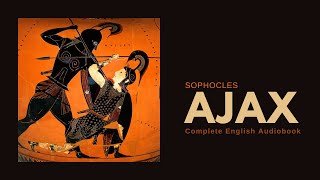 Ajax by Sophocles Audiobook [upl. by Tiertza]