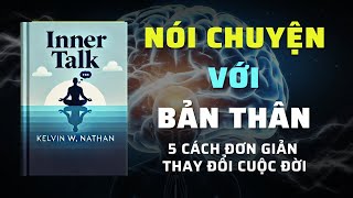 Nói chuyện với bản thân 5 cách đơn giản để thay đổi cuộc sống  Tóm Tắt Sách  Nghe Sách Nói [upl. by Pam]