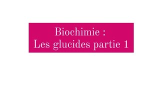 Biochimie structurale  les glucides biologie  médecine  pharmacie [upl. by Etteiluj213]