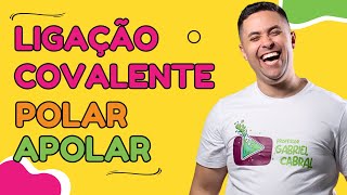 🧪 LIGAÇÃO COVALENTE POLAR E APOLAR [upl. by Eiramnaej]