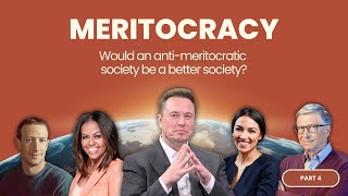 Would an antimeritocratic society be a better society  Meritocracy Series – Part 4  PIRL  14 [upl. by Louls238]