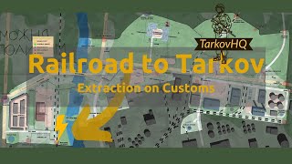 Railroad to Tarkov Extraction  Customs  Escape from Tarkov [upl. by Mllly42]