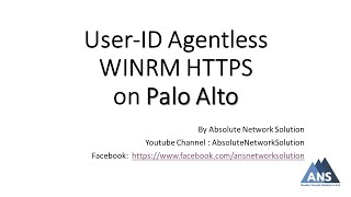 UIDAgentless WINRM HTTPS on Paloalto [upl. by Forster]