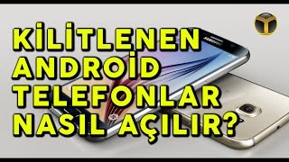 Kilitlenen Android Telefonlar Nasıl Açılır [upl. by Patricia]