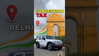 What is Delhi Congestion Tax delhi cars automobile india [upl. by Avek]