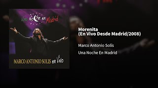 Marco Antonio Solís ― Morenita En Vivo ¦ 2008ⒺⓅⒾⒸⒺⓃⓉⓇⓄ [upl. by Bracci]