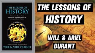 The Lessons Of History By Will amp Ariel Durant  FULL AUDIOBOOK [upl. by Corell]