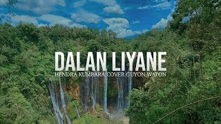 Dalan Liyane  Hendra kumbara  Guyonwaton Cover Video Lyric [upl. by Kelwin]