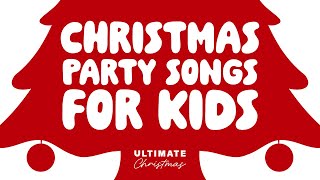 Christmas Party Songs For Children [upl. by Sothena841]