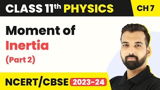 Moment of Inertia Part 2  Rotational Motion  Class 11 Physics [upl. by Brottman55]