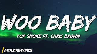 Pop Smoke  Woo Baby Lyrics ft Chris Brown [upl. by Acinonrev394]