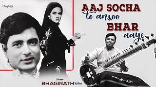 Aaj Socha Toh Aansu Bhar Aaye  Sitar  Bhagirath Bhatt [upl. by Shelli220]