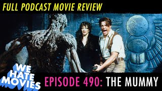 We Hate Movies  The Mummy 1999 COMEDY PODCAST MOVIE REVIEW [upl. by Aufmann]