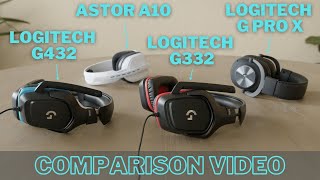 Logitech G332 vs G432 vs G Pro X vs Astor A10 The Best Wired Gaming Headset Comparison Review [upl. by Rosanna]