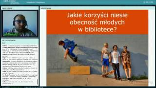 quotBibliotekarz w trampkach czyli jak przyciągnąć młodych do bibliotekiquot  webinarium z 7092016 r [upl. by Ainevuol870]