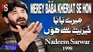 Nadeem Sarwar  Merey Baba Kheriat Sey Hon 1998 [upl. by Yssor]