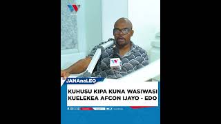 KUHUSU KIPA KUNA WASIWASI KUELEKEA AFCON IJAYO  EDO KUMWEMBE [upl. by Giles]