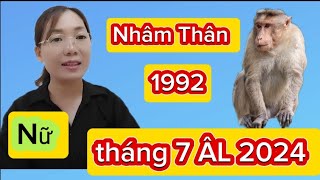 tuổi Nhâm Thân SN 1992 nữ mệnh tháng 7 ÂL năm 2024 [upl. by Pollux]