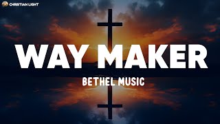 Way Maker  Paul McClure Bethel Music  Lyrics [upl. by Kelci]