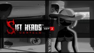 Sift Heads Cartels Act 2 [upl. by Odraner]