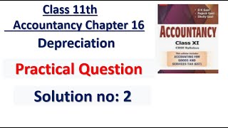 DK Goel Solution no 2 Depreciation  Chapter 14  Class 11 Accounts [upl. by Aro433]