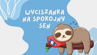 Wyciszanka na spokojny sen 😴  Relaksacja dla dzieci [upl. by Rowland]