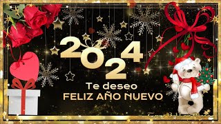 TE DESEO FELIZ AÑO NUEVO 2024 🌹🌹🌹💝🥂 [upl. by Hgielyak986]