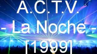 ACTV  La Noche [upl. by Panthia379]