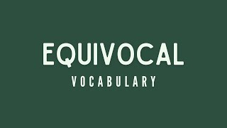 What is the meaning of Equivocal [upl. by Steele]