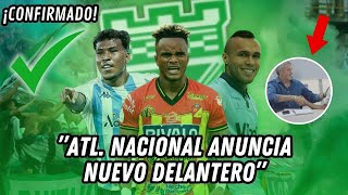 Oficial ¡Quinto Refuerzo 🟢 Atlético Nacional Agita el Mercado de Fichajes 🔥 [upl. by Lyrradal]