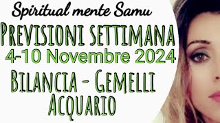 ACQUARIO ♒ GEMELLI ♊ BILANCIA ♎ previsioni settimanali dal 4 al 10 novembre 2024 [upl. by Etteuqram419]