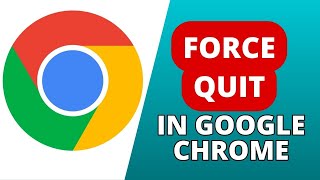 How to Force Quit Google Chrome 2024 [upl. by Jenifer]