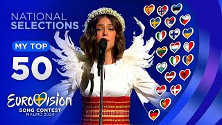 Eurovision 2024 NATIONAL SELECTIONS MY TOP 50 NEW🇸🇪 [upl. by Suivatra699]