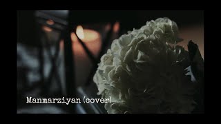 Manmarziyan cover [upl. by Hebel360]