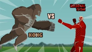 Kong vs Colossal Titan  Titan Animation [upl. by Nairoc]